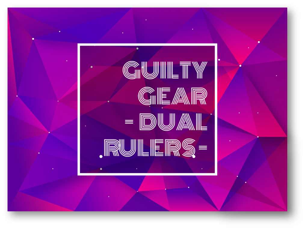 Text Image Written in GUILTY GEAR DUAL RULERS