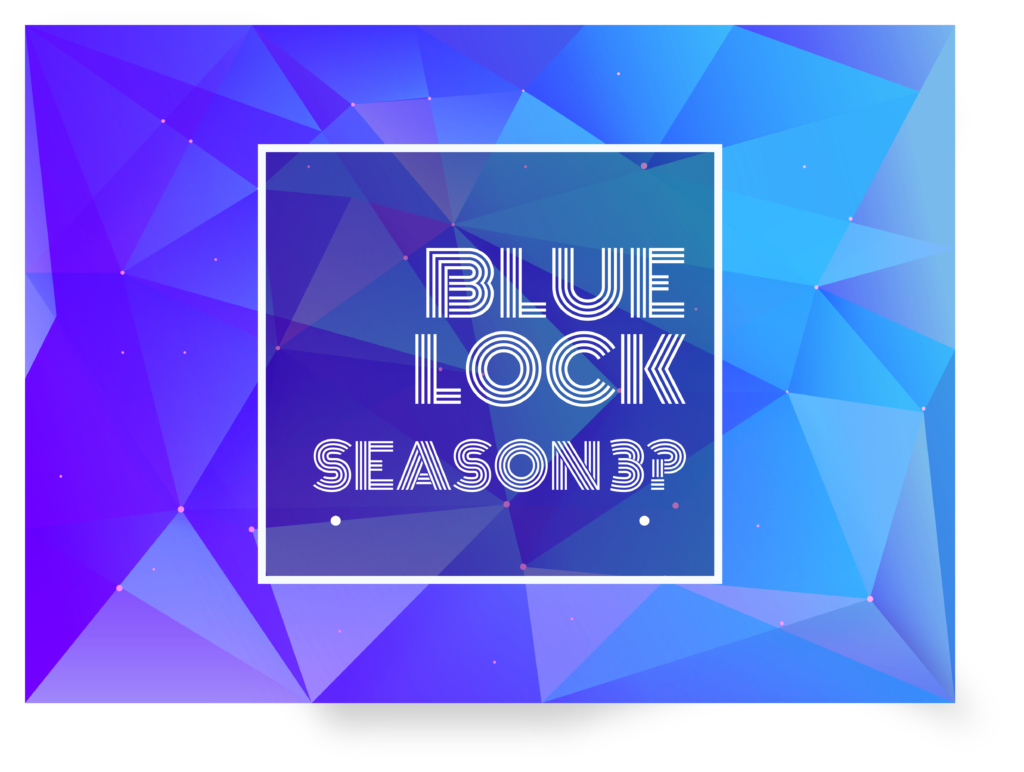 Text Image written in Blue Lock Season 3?