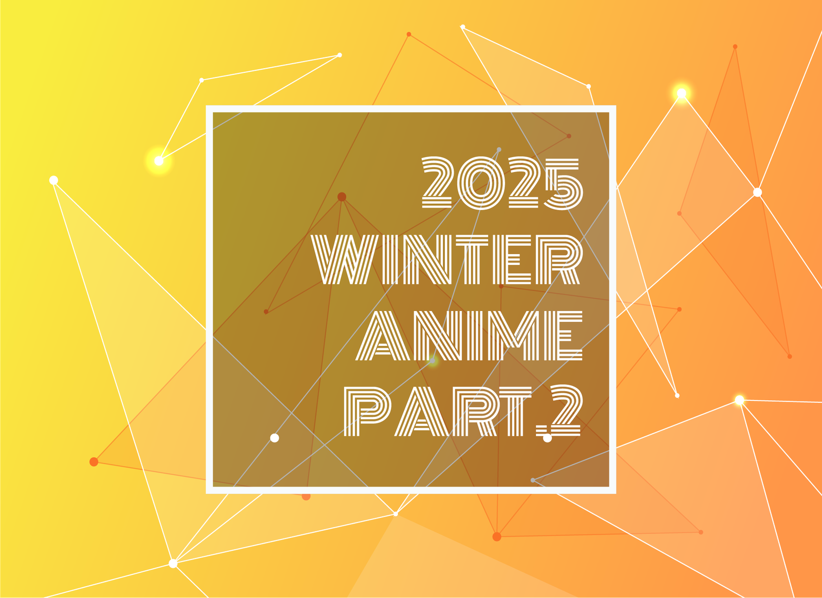 text typed in 2025 winter anime part.2