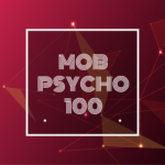 Mob Psycho 100 text on polygon red background