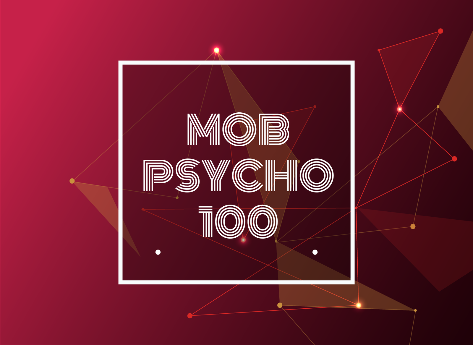 Mob Psycho 100 text on polygon red background