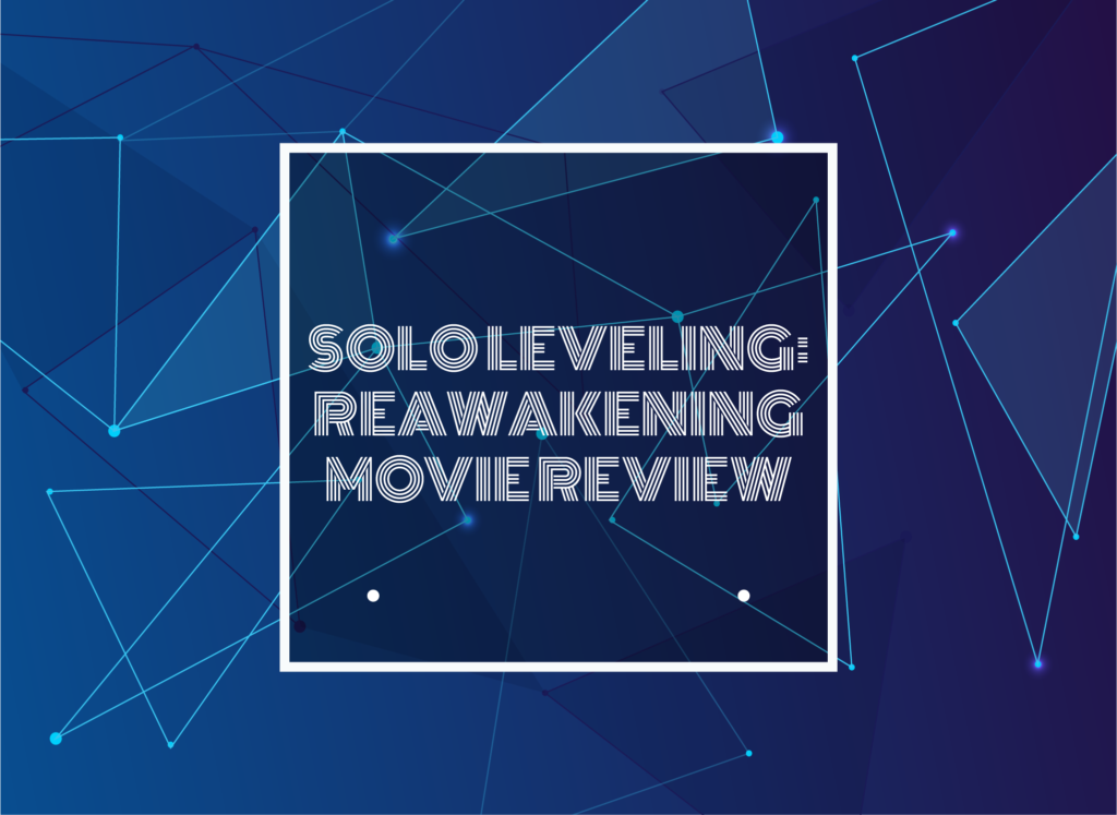 Text Typed in Sole Leveling Reawakening Movie Review