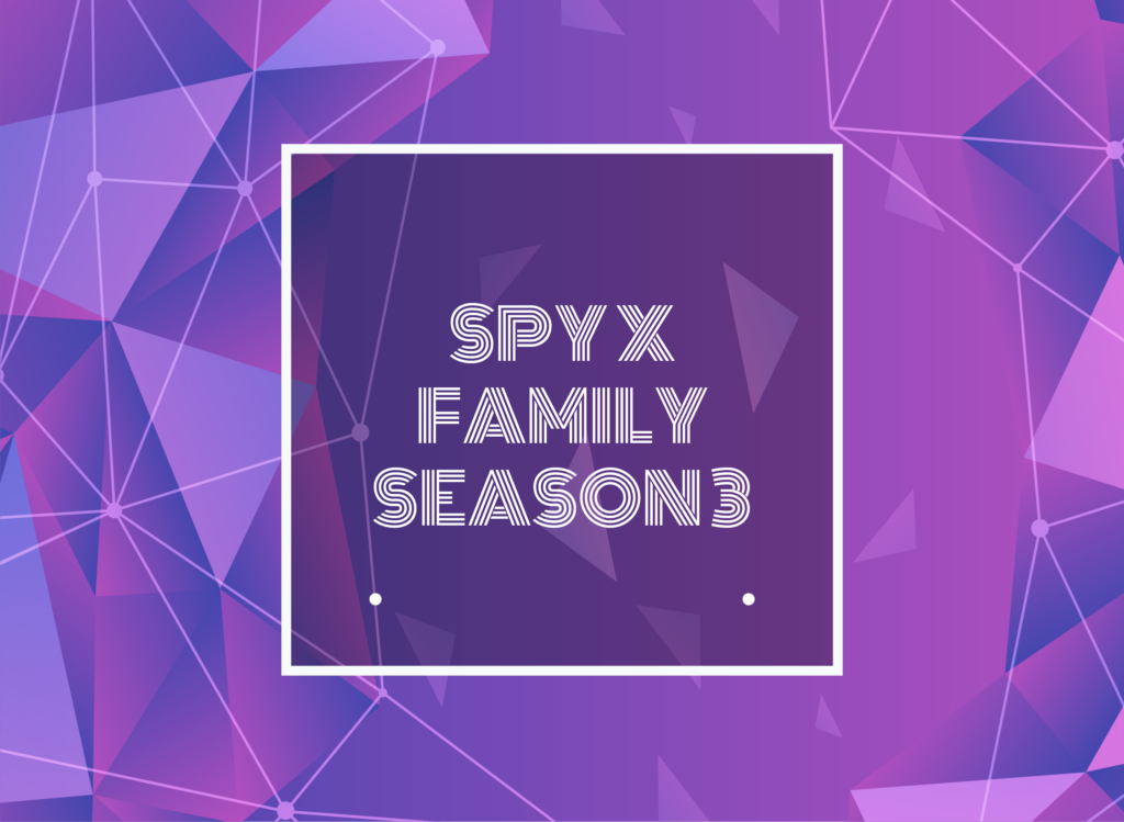 Text Typed in Spy x Family Season 3