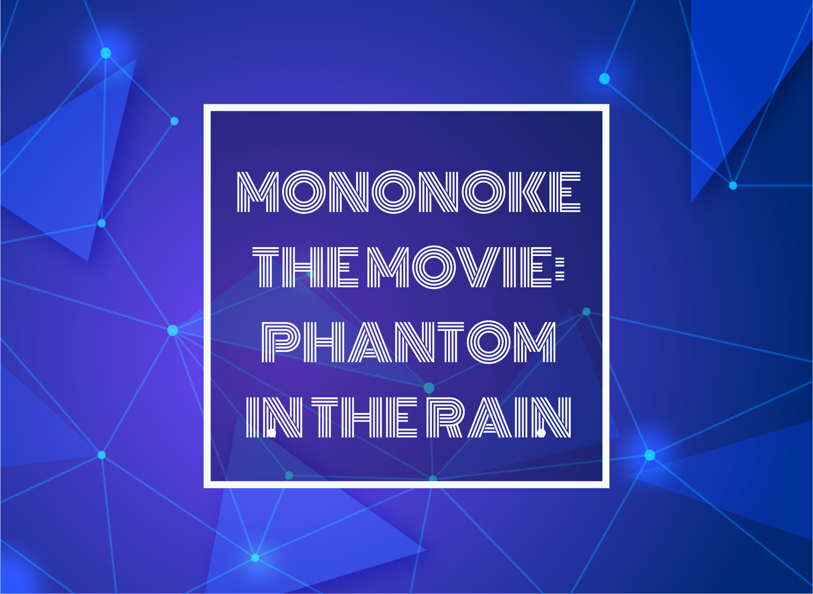 Mononoke the Movie: Phantom in the Rain