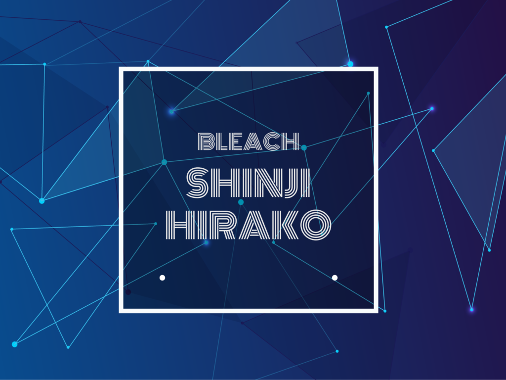 TEXT: BLEACH SHINJI HIRAKO