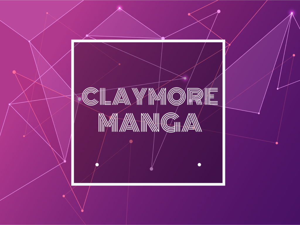 TEST: CLAYMORE MANGA