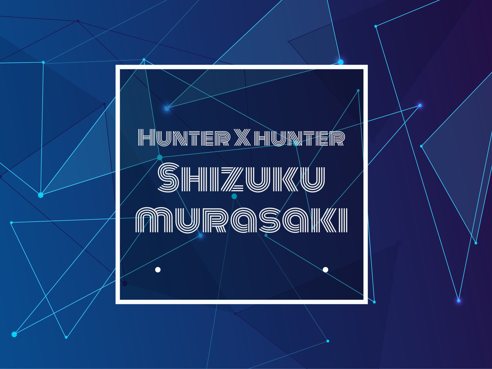 Text: Hunter x Hunter Shizuku Murasaki